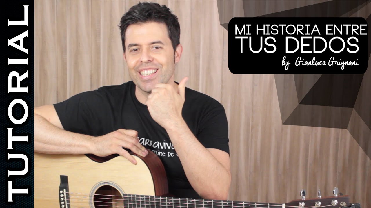 Cómo aprender a tocar "Historia entre tus dedos" en guitarra